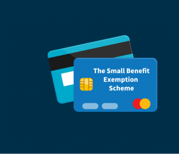 Small Benefit Exemption Scheme – What It Is and How You Can Be Eligible