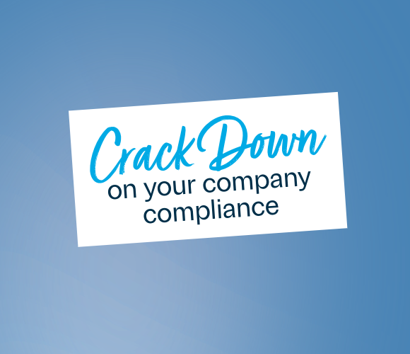 Crack down on your Company Compliance: What You Need to Know